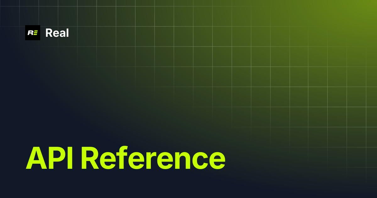 API Reference | Real